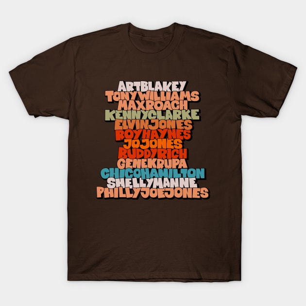 Jazz Legends in Type: The Drummers T-Shirt by Boogosh